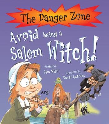 Avoid Being A Salem Witch! - The Danger Zone (Paperback)