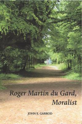 Roger Martin Du Gard, Moralist (Paperback)