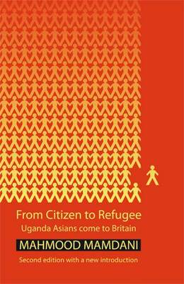 From Citizen to Refugee: Uganda Asians Come to Britain (Paperback)