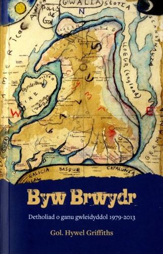 Byw Brwydr - Detholiad o Ganu Gwleidyddol 1979-2013 (Paperback)