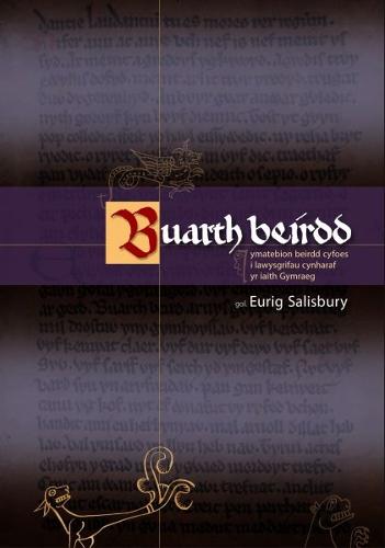 Buarth Beirdd - Ymatebion Beirdd Cyfoes i Lawysgrifau Cynharaf yr Iaith Gymraeg (Paperback)