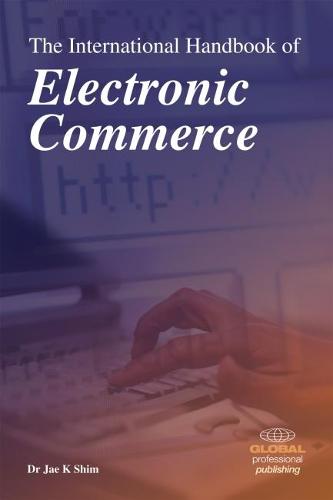 The International Handbook of Electronic Commerce (Paperback)