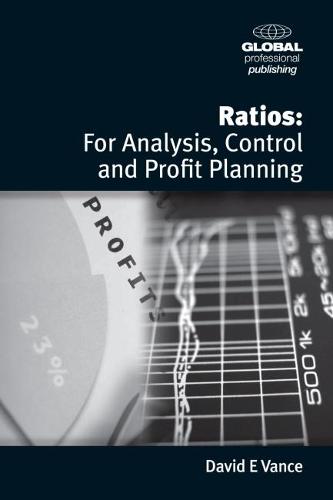 Ratios: Analysis, Control and Profit Planning (Paperback)