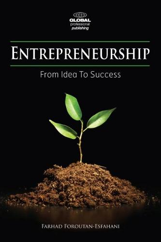 Entrepreneurship: From Idea to Success (Paperback)