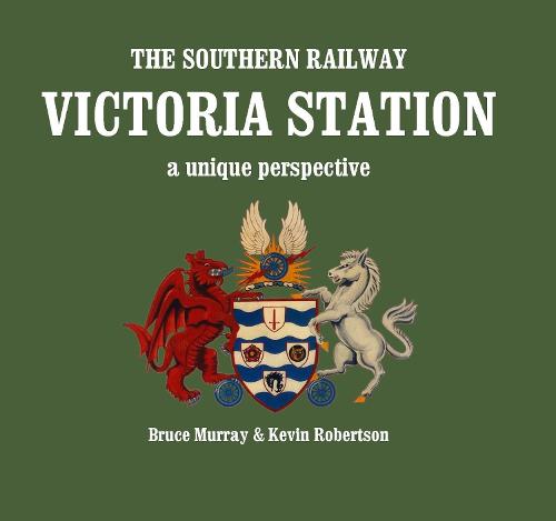 Victoria Station: A Unique Perspective (Hardback)