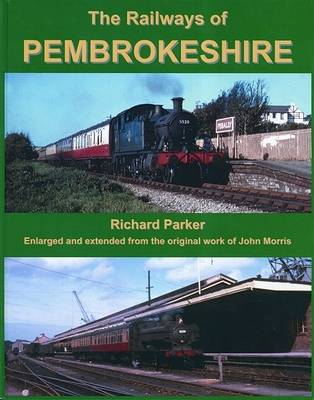 The Railways of Pembrokeshire (Hardback)