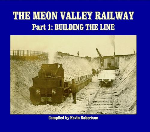 The Meon Valley Railway: Pt. 1: Building the Line (Hardback)