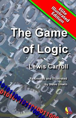The Game of Logic: Logic Explained Through Play - Elite Illustrated (Paperback)