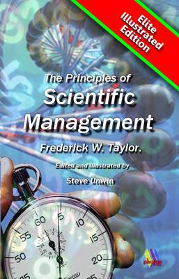 The Principles of Scientific Management: The Scientific Method Applied to Management - Elite Illustrated (Paperback)