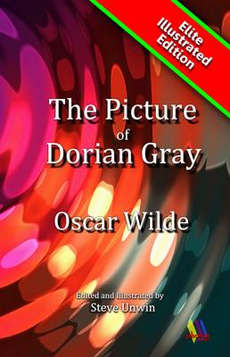The Picture of Dorian Gray: Classic Story of Vanity - Elite Illustrated (Paperback)
