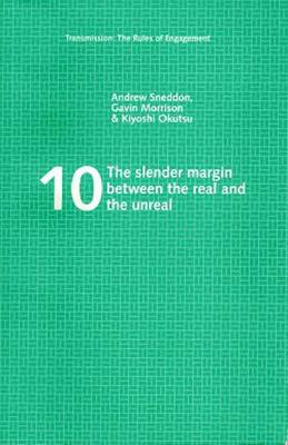 The Slender Margin Between the Real and the Unreal - Transmission: the Rules of Engagement S. v. 10 (Paperback)