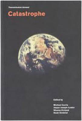 Catastrophe - Transmission Annual No. 3 (Paperback)