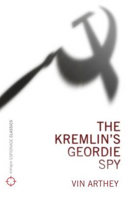 The Kremlin's Geordie Spy (Paperback)
