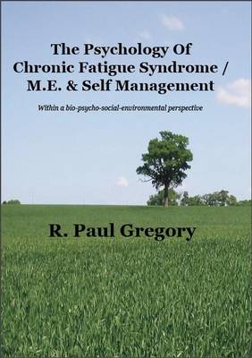 The Psychology of Chronic Fatigue Syndrome/ME & Self Management (Paperback)