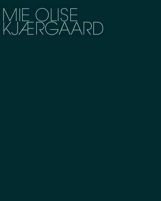 Mie Olise Kjaergaard and Bernd Behr - Gallery Exhibition Catalogue Series No. 3 (Paperback)