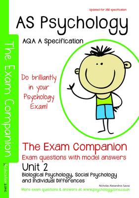 AS Psychology - The Exam Companion - Unit 2: Biological Psychology, Social Psychology and Individual differences: AQA a Specification (Paperback)