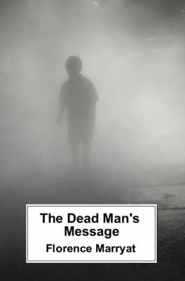The Dead Man's Message: An Occult Romance (Paperback)