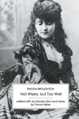 Not Wisely, but Too Well (Paperback)