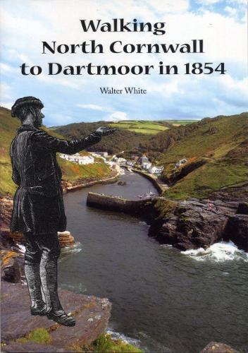Walking North Cornwall to Dartmoor in 1854 (Paperback)