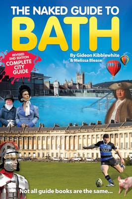 The Naked Guide to Bath - Naked Guides 2 (Paperback)