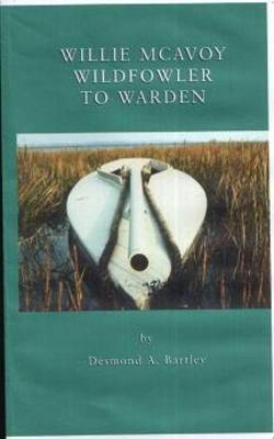 Willie McAvoy Wildfowler to Warden (Paperback)