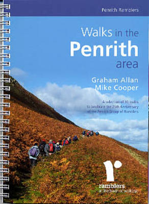 Walks in the Penrith Area: A Selection of 30 Walks to Celebrate the 25th Anniversary of the Penrith Group of Ramblers (Paperback)