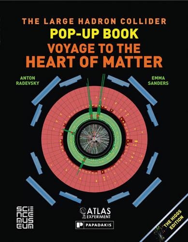 Large Hadron Collider Pop-Up Book, The: Voyage to the Heart of Matter (Hardback)