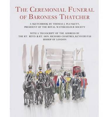 Ceremonial Funeral of Baroness Thatcher (Hardback)
