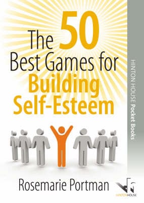 The 50 Best Games for Building Self-esteem - 50 Best Group Games v. 1 (Paperback)