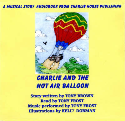 Charlie and the Hot Air Balloon - Charlie the Hobby Horse Hero (CD-Audio)