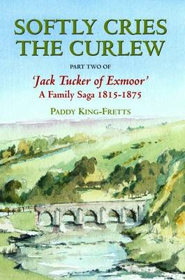 Softly Cries the Curlew - Jack Tucker of Exmoor No. 2 (Paperback)