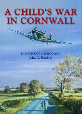 A Child's War in Cornwall (Hardback)