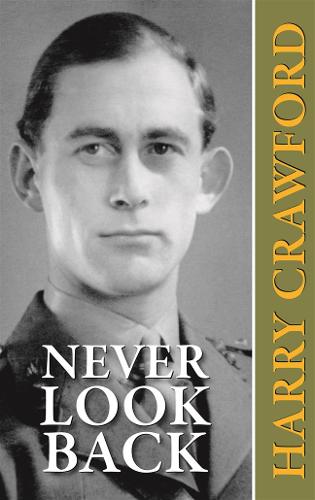 Never Look Back By Harry Crawford Waterstones