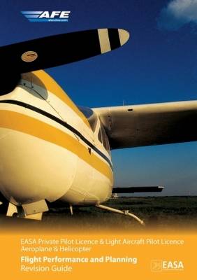 EASA PPL and LAPL Revision Guide: Easa Flight Performance and Planning (Paperback)
