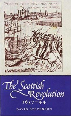 The Scottish Revolution 1637-44 (Paperback)