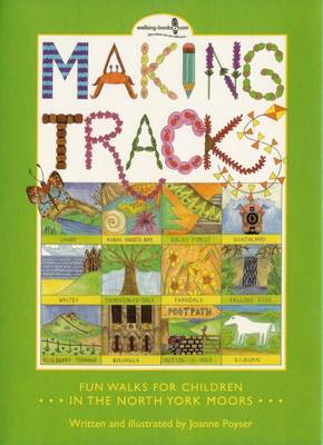Making Tracks in the North York Moors: Fun Walks for Children in the North York Moors (Hardback)