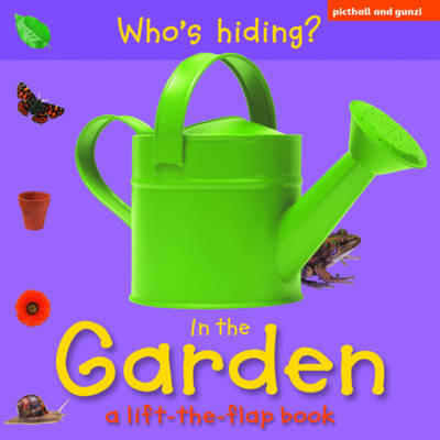 In the Garden - Who's Hiding? (Hardback)