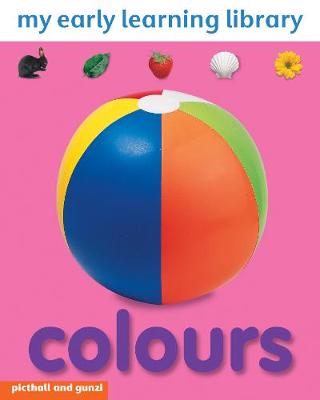 Colours - My Early Learning Library (Board book)