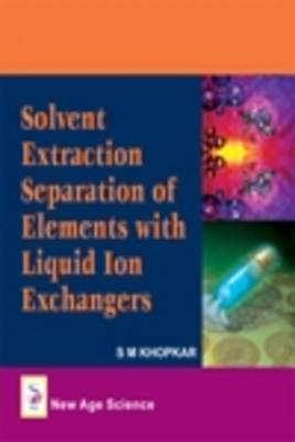 Solvent Extraction Separation of Elements with Liquid Ion Exchangers (Hardback)