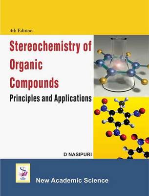 Stereochemistry of Organic Compounds: Principles and Applications (Hardback)