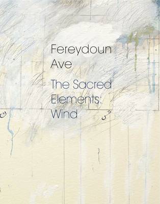 Fereydoun Ave the Sacred Elements: Wind (Hardback)