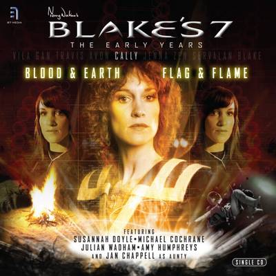 "Blake's 7": Blood and Earth / Flag and Flame: Cally (CD-Audio)