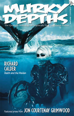 Murky Depths: Issue 1: The Quarterly Anthology of Graphically Dark Speculative Fiction (Paperback)