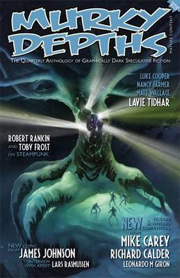 Murky Depths: Issue 10: The Quarterly Anthology of Graphically Dark Speculative Fiction (Paperback)