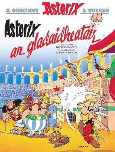 Asterix an Gladaidheatair (Gaelic) (Paperback)