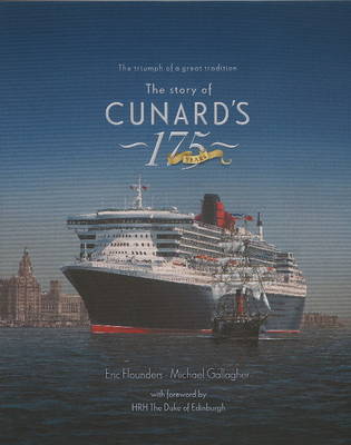The Story of Cunard's 175 Years: The Triumph of a Great Tradition (Hardback)