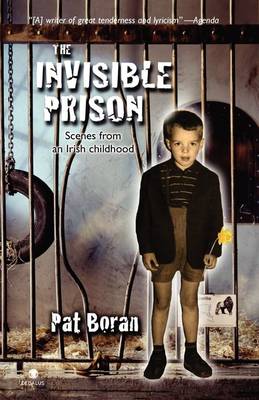 The Invisible Prison: Scenes from an Irish Childhood (Paperback)