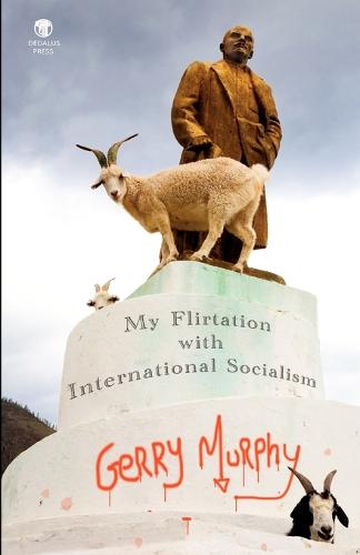 My Flirtation with International Socialism (Paperback)