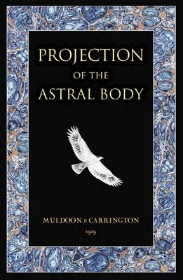 Projection of the Astral Body (Paperback)
