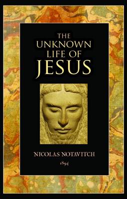 The Unknown Life of Jesus Christ (Paperback)